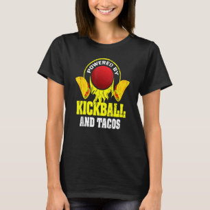 Kickball Player Taco Quote Sport Kickball T-Shirt