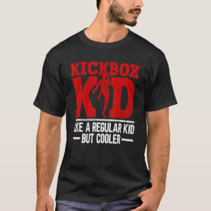 Kickbox Kid Like A Regular Kid But Cooler Kickbo T-Shirt