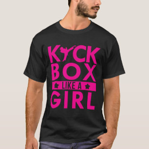 Kickbox Like A Girl Martial Arts Kickboxing Karate T-Shirt