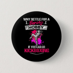 Kickboxing Boring Kick Boxing Workout 6 Cm Round Badge