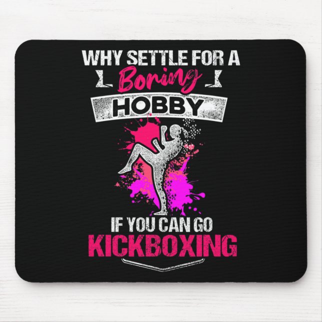 Kickboxing Boring Kick Boxing Workout  Mouse Pad (Front)