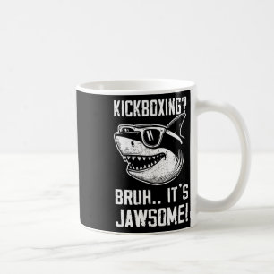 Kickboxing Bruh It's Jawsome Shark Kids Funny  Coffee Mug