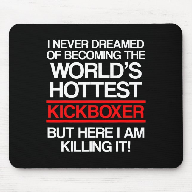 Kickboxing Dreamed Kick Boxing Workout  Mouse Pad (Front)