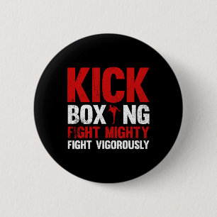 Kickboxing Fight Mighty Fight Vigorously Kickboxin 6 Cm Round Badge