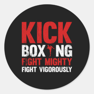 Kickboxing Fight Mighty Fight Vigorously Kickboxin Classic Round Sticker