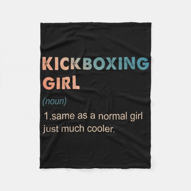 Kickboxing Girl Definition Funny Kickboxing Lover  Fleece Blanket (Front)