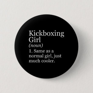 Kickboxing Girl Definition Funny Sarcastic Sports 6 Cm Round Badge