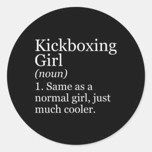 Kickboxing Girl Definition Funny Sarcastic Sports Classic Round Sticker