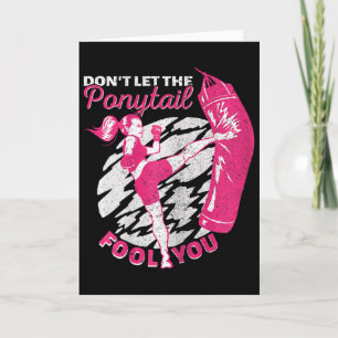 Kickboxing Girl Muay Thai Don't Let The Ponytail F Card