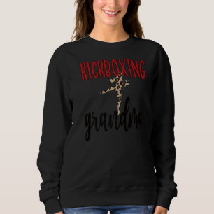 Kickboxing Grandma Of A Kickboxer Grandmother Sweatshirt