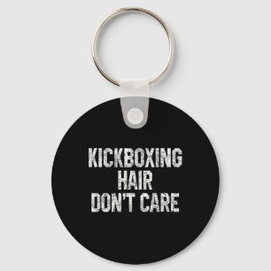 Kickboxing Hair Don't Care Funny Kickboxer Martial Key Ring