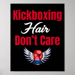 Kickboxing Hair Don't Care Funny Martial Arts Jiuj Poster