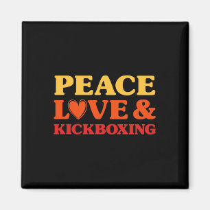 Kickboxing I Love Kickboxing For Men And Women Magnet