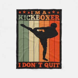 Kickboxing I'm A Kickboxer I Dont Quit Retro Fleece Blanket