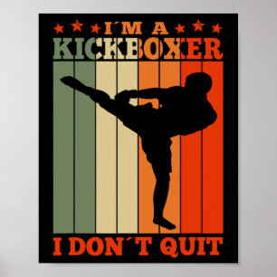Kickboxing I'm A Kickboxer I Dont Quit Retro  Poster