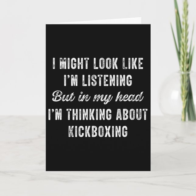 Kickboxing - In My Head I'm Thinking About Funny  Card (Front)