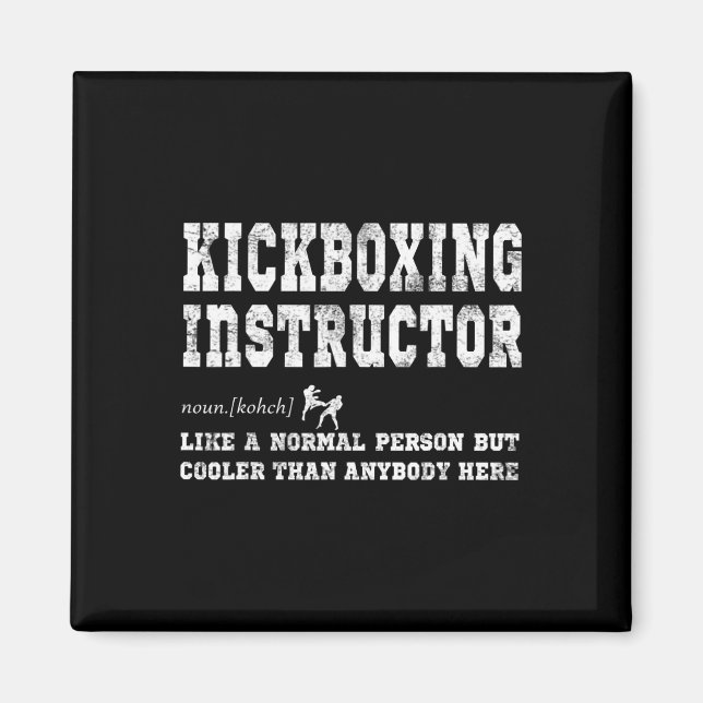 Kickboxing Instructor Definition Gift  Magnet (Front)