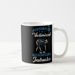 Kickboxing Instructor Funny Kick Boxer Boxing Grap Coffee Mug