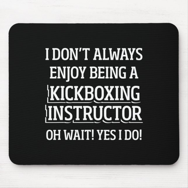 Kickboxing Instructor Kick Boxing Workout _4  Mouse Pad (Front)