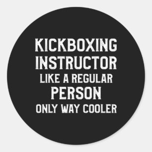 Kickboxing Instructor Kick Boxing Workout Classic Round Sticker