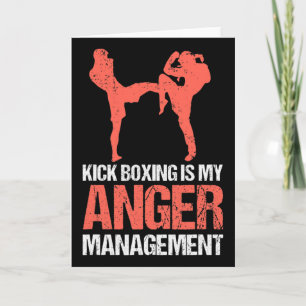 Kickboxing Is My Anger Management For A Kickboxer Card