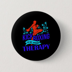 Kickboxing Is My Anger Therapy Martial Arts Fight 6 Cm Round Badge