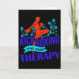 Kickboxing Is My Anger Therapy Martial Arts Fight Card