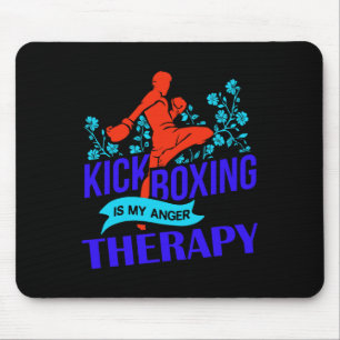 Kickboxing Is My Anger Therapy Martial Arts Fight  Mouse Pad