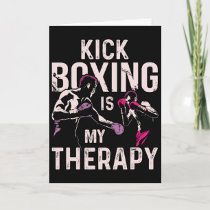 Kickboxing Is My Therapy Funny Kick Boxing Card