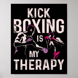 Kickboxing Is My Therapy Funny Kick Boxing Poster