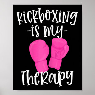Kickboxing Is My Therapy Funny Kickboxer Workout F Poster
