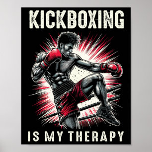 Kickboxing Is My Therapy Funny Martial Arts Kickbo Poster