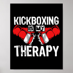 Kickboxing Is My Therapy Mma Kickboxing Kickboxer Poster