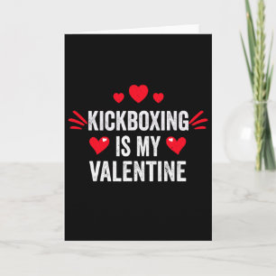 Kickboxing Is My Valentine Gift For Her Funny Muay Card