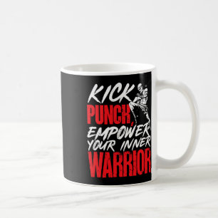 Kickboxing Kickboxer Kick Punch Empower Your Inner Coffee Mug