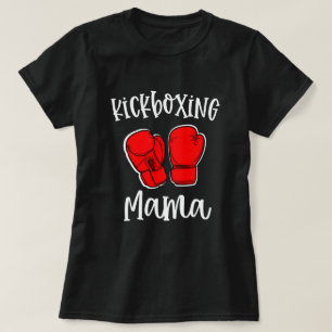 Kickboxing Mama Womens Boxing Class Gift T-Shirt