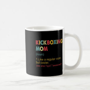 Kickboxing Mom Definition Women Martial Art Kickbo Coffee Mug