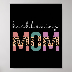 Kickboxing Mom Funny Boxing Kickboxer Mom Gift Leo Poster