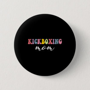 Kickboxing Mom Funny Stylish Martial Art Lovers Sp 6 Cm Round Badge