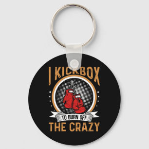 Kickboxing Motivation I Kickbox To Burn Off The Cr Key Ring
