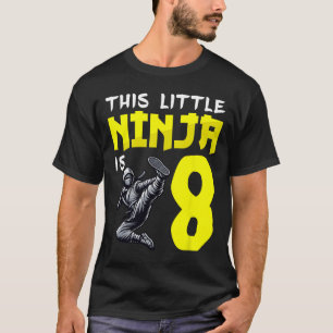 Kickboxing Ninjas This Little Ninja Is 8 Years Old T-Shirt