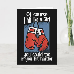 Kickboxing Of Course I Hit Like A Girl You Could T Card