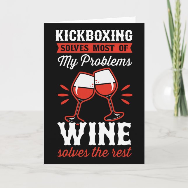 Kickboxing Solves Most Of My Problems Wine Solves  Card (Front)