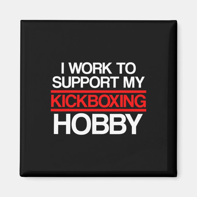 Kickboxing Support Kick Boxing Workout  Magnet (Front)