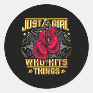 Kickboxing Thai Boxing Quote Just A Girl Who Hits Classic Round Sticker