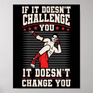 Kickboxing Vintage If It Doesnt Challenge Youit Do Poster