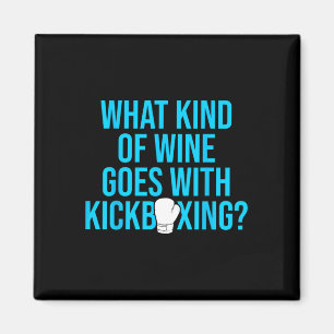 Kickboxing Wine Kick Boxing Workout Magnet