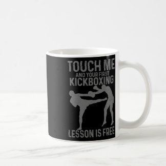 Kickboxing Your First Lesson Is Free Funny Kickbox Coffee Mug
