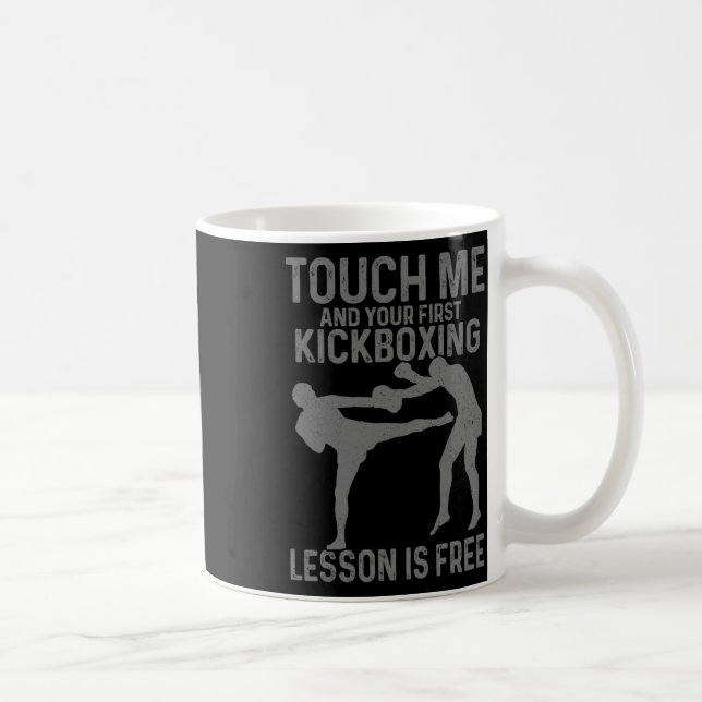 Kickboxing Your First Lesson Is Free Funny Kickbox Coffee Mug (Right)