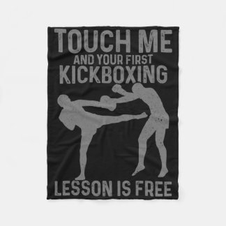 Kickboxing Your First Lesson Is Free Funny Kickbox Fleece Blanket